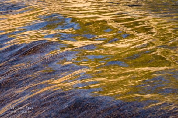 Reflections in the Tuolumne River. We see that gold color again, reflected into the water from sunlit rocks above. I used a relatively fast shutter speed – 1/60th sec. – to freeze the water's motion and preserve the texture. I also needed a small aperture (f/22) to keep everything in focus. In order to get both a fast shutter speed and small aperture I pushed the ISO up to 1600.