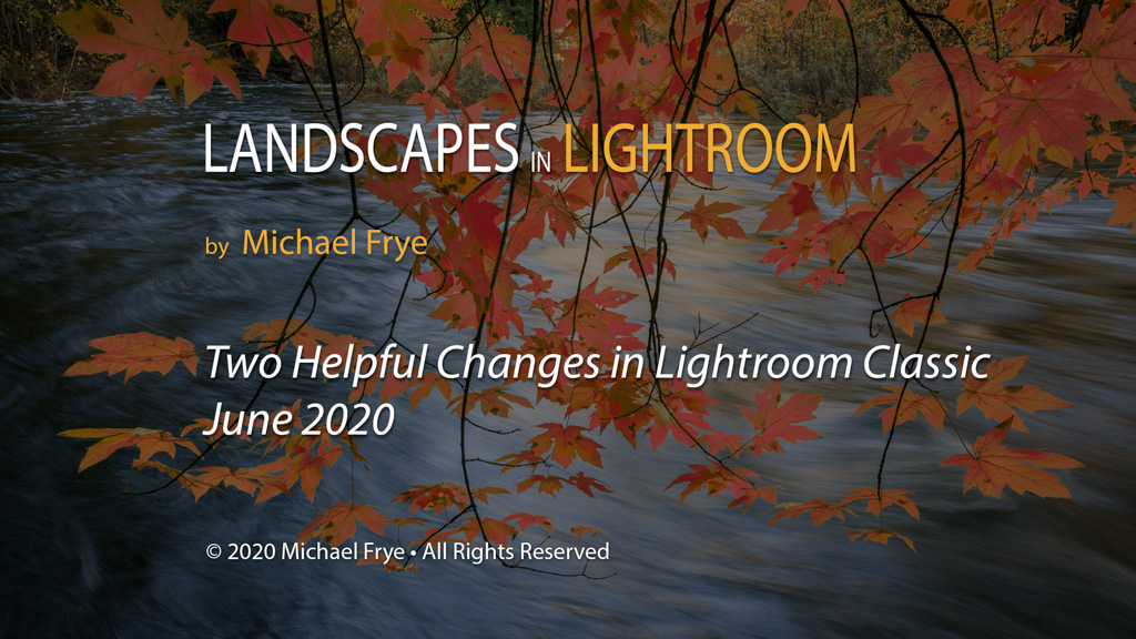 Two Helpful Changes in Lightroom Classic